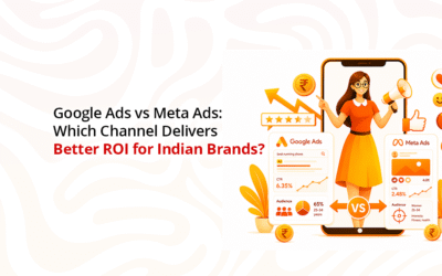 Google Ads vs Meta Ads: Which Channel Delivers Better ROI for Indian Brands?