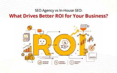 SEO Agency vs In-House SEO: What Drives Better ROI for Your Business?